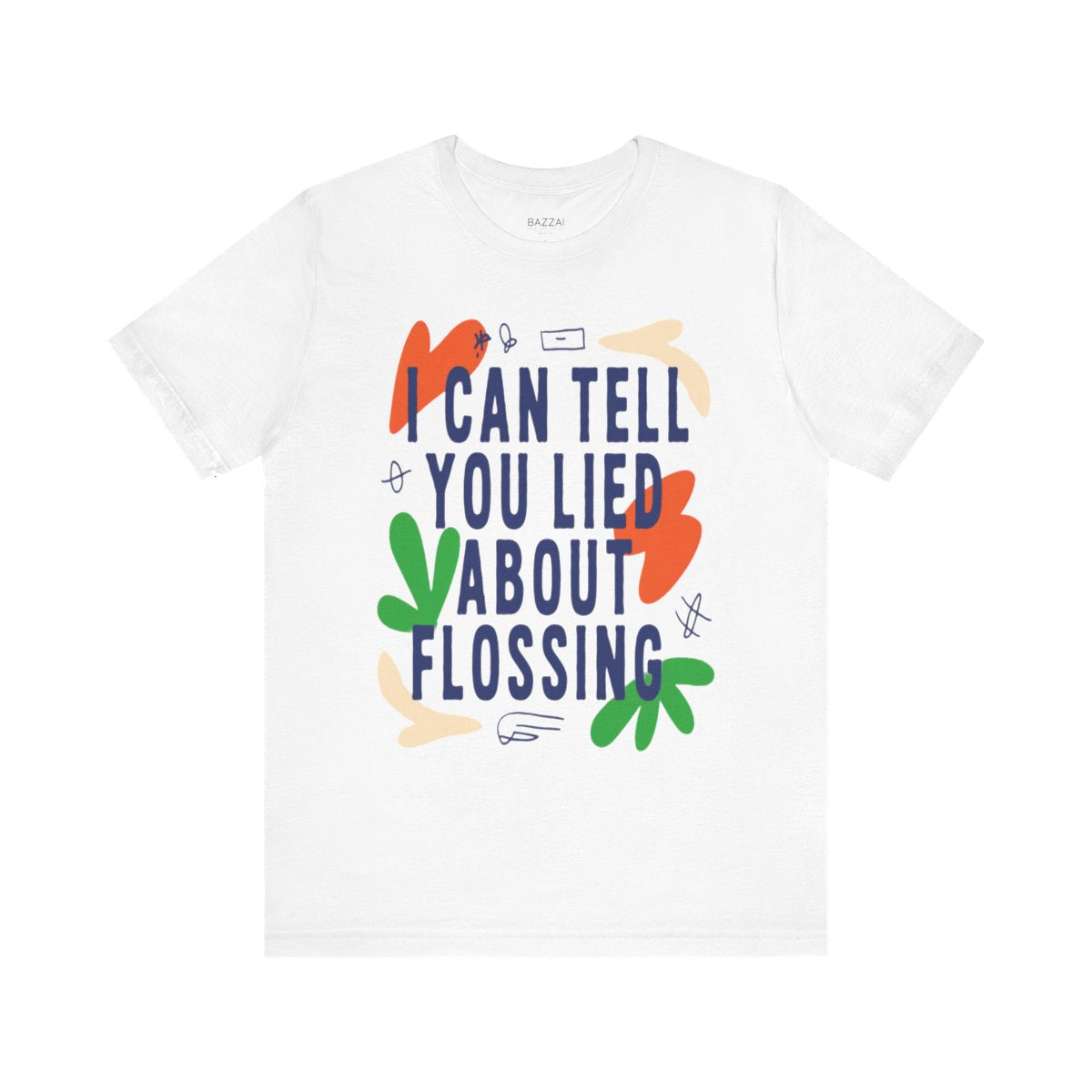 Dental Hygienist Gift T-Shirt — I Can Tell You Lied About Flossing — t-shirt design