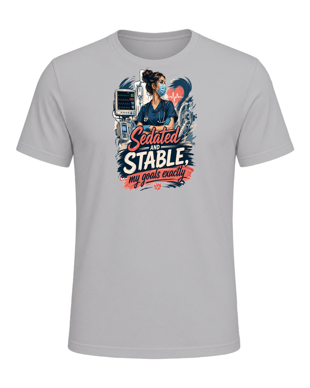 Sedated and stable, my goals exactly — Athletic Heather