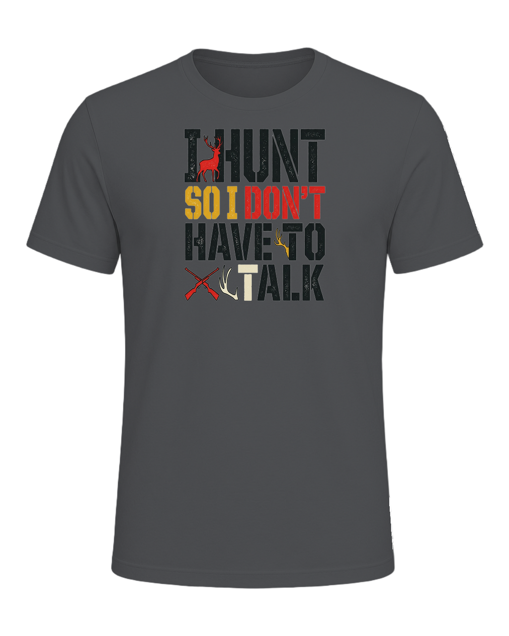 I HUNT SO I DON'T HAVE TO TALK — Asphalt