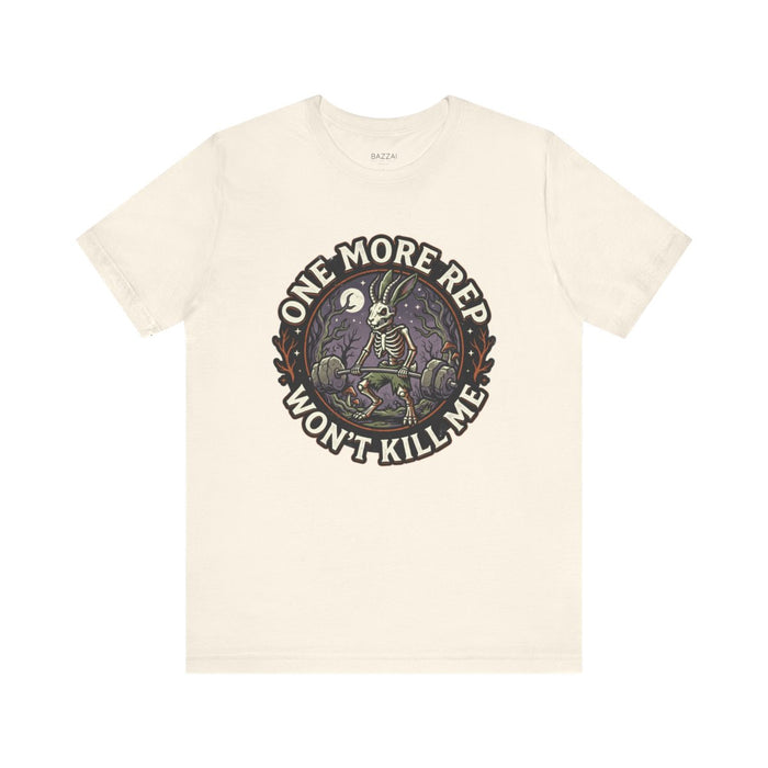 Lifting Humor T-Shirt — One More Rep Won't Kill Me