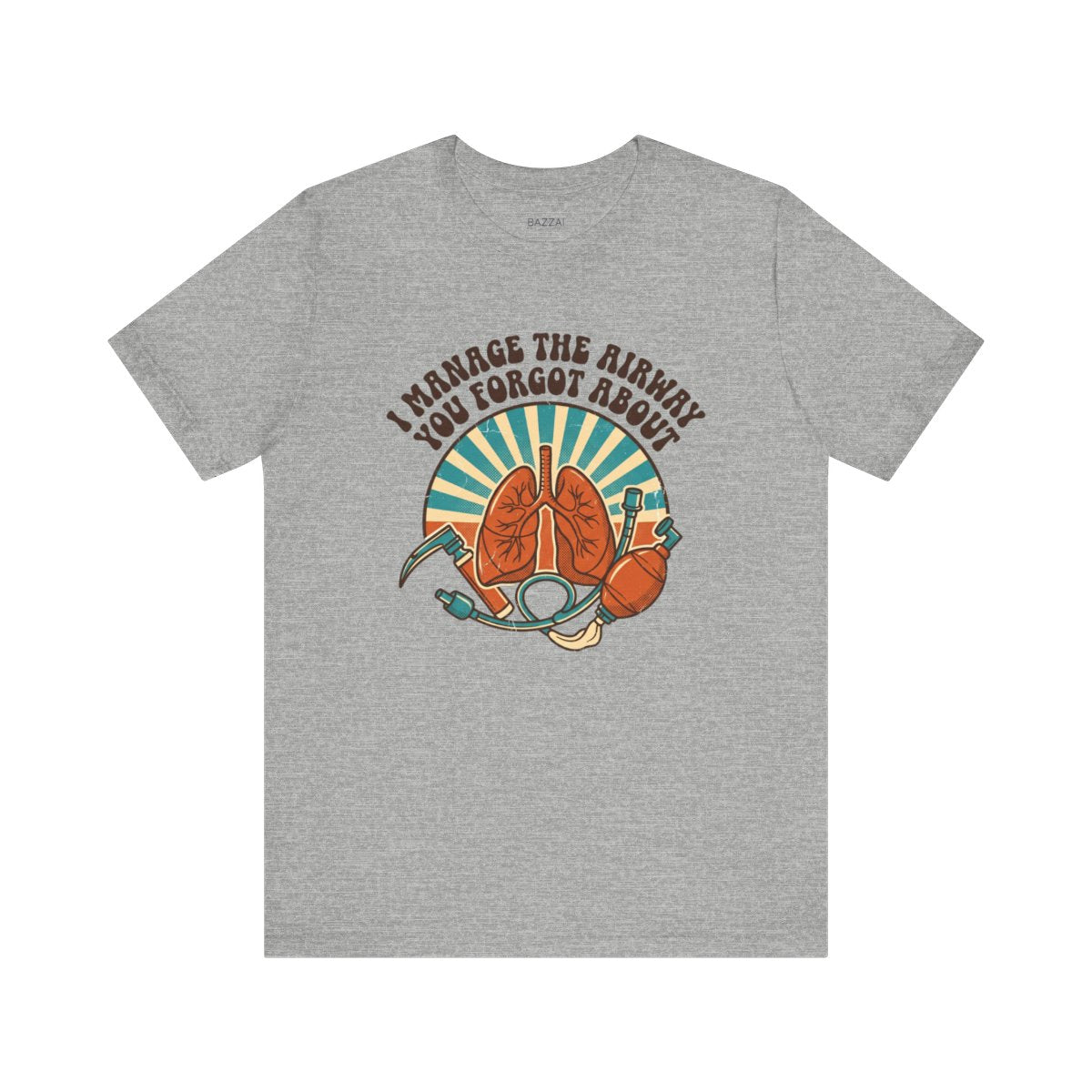 Airway Management T-Shirt — I Manage the Airway You Forgot About — t-shirt design