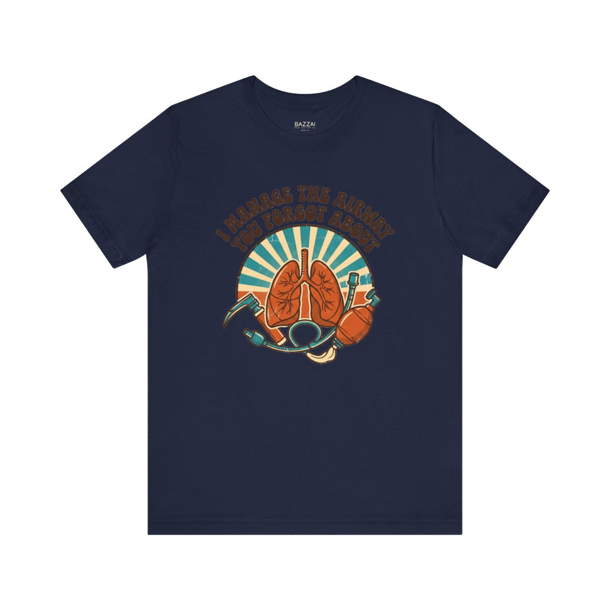 Airway Management T-Shirt — I Manage the Airway You Forgot About — t-shirt design