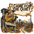 I CAME FOR THE QUIET