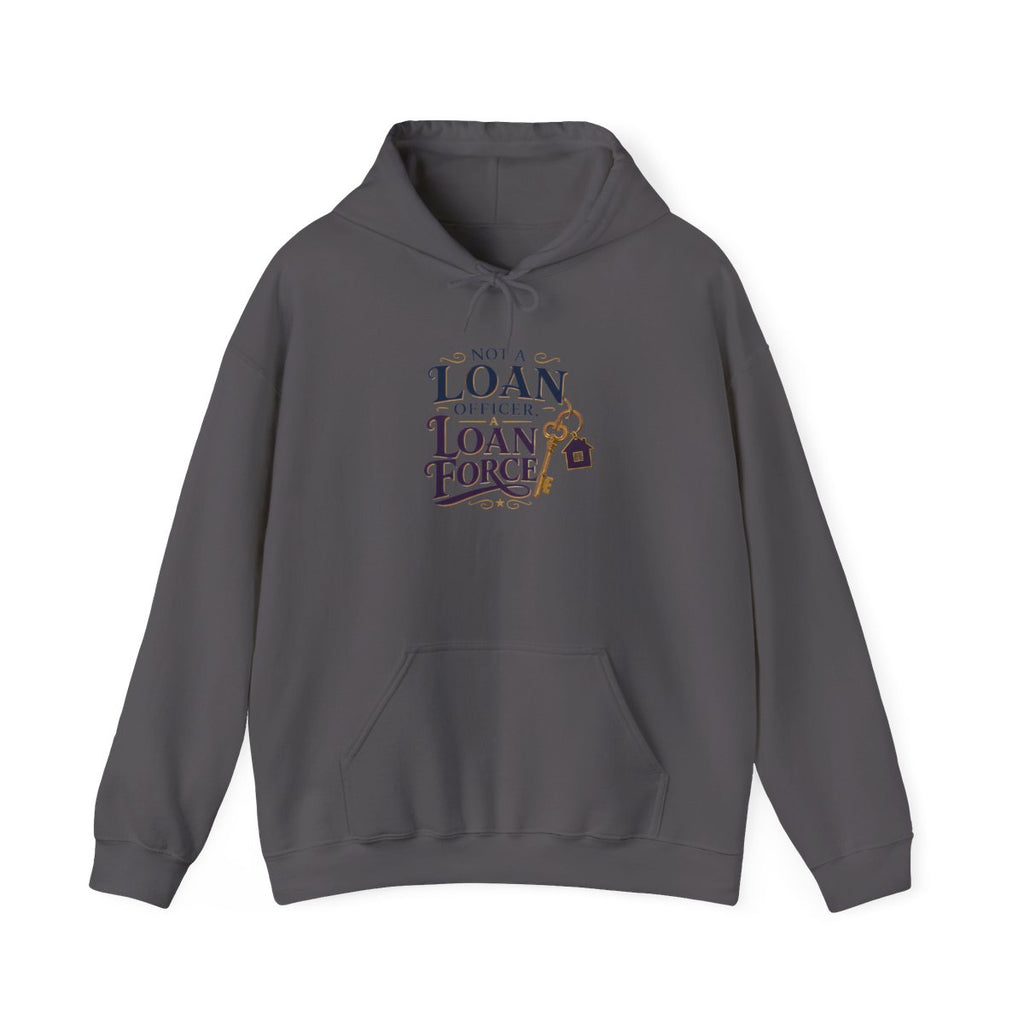 NOT A LOAN OFFICER, A LOAN FORCE Hoodie — Charcoal