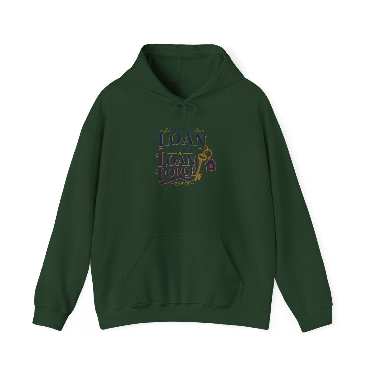 NOT A LOAN OFFICER, A LOAN FORCE Hoodie — Forest Green