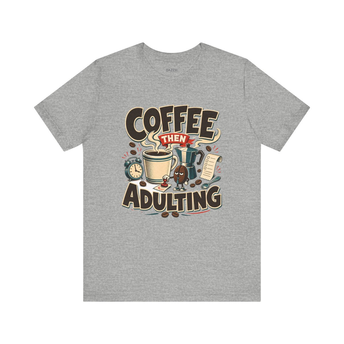 Funny Coffee Lover T-Shirt — Coffee Then Adulting — coffees t-shirt design