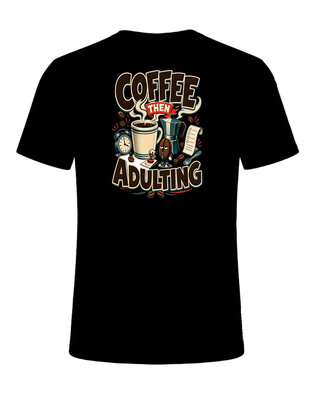 COFFEE THEN ADULTING — Black