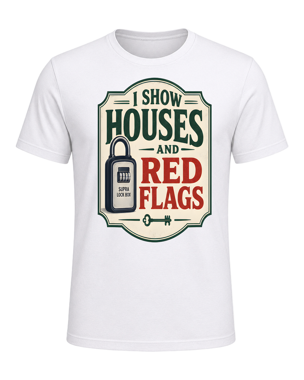 I SHOW HOUSES AND RED FLAGS — White