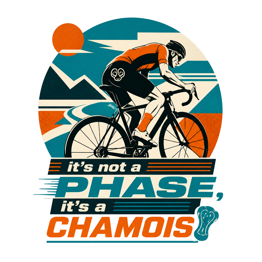 it's not a phase, it's a chamois