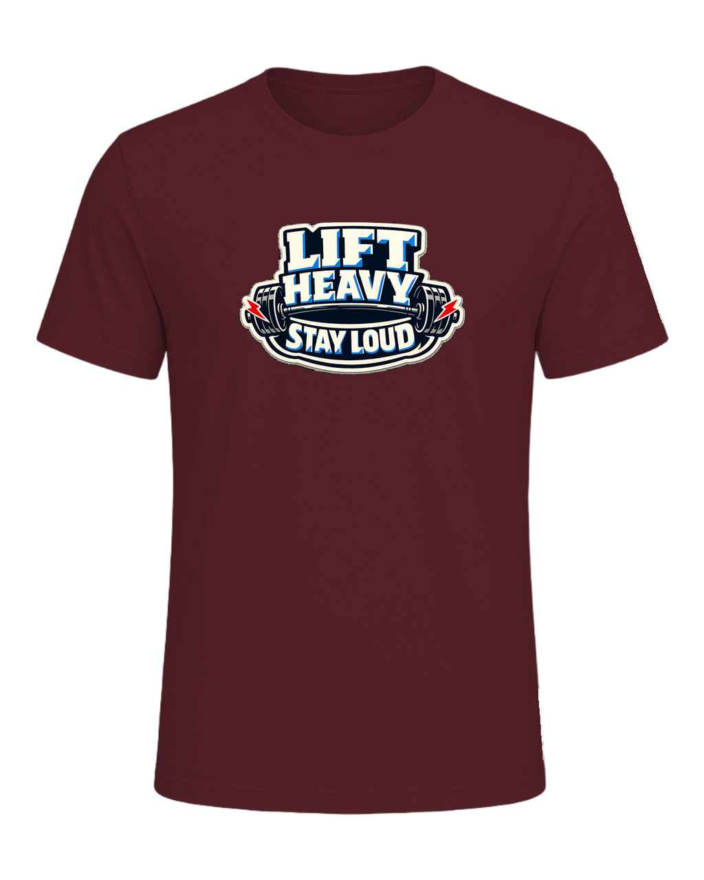 Lift Heavy Stay Loud Tee — Maroon