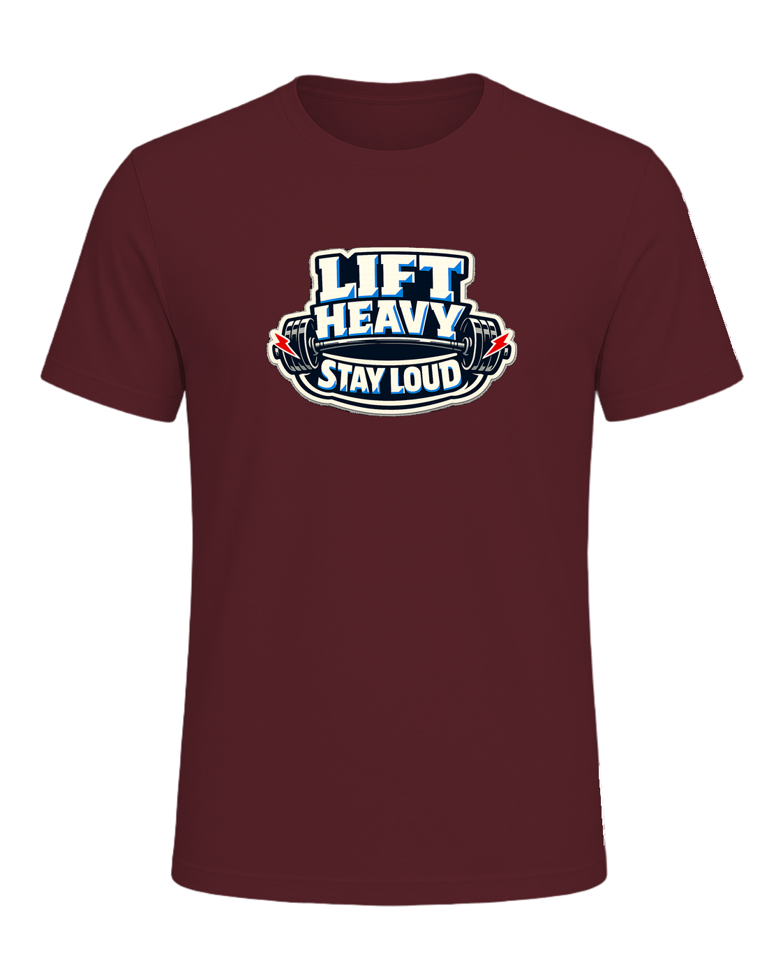 Lift Heavy Stay Loud Tee — Maroon