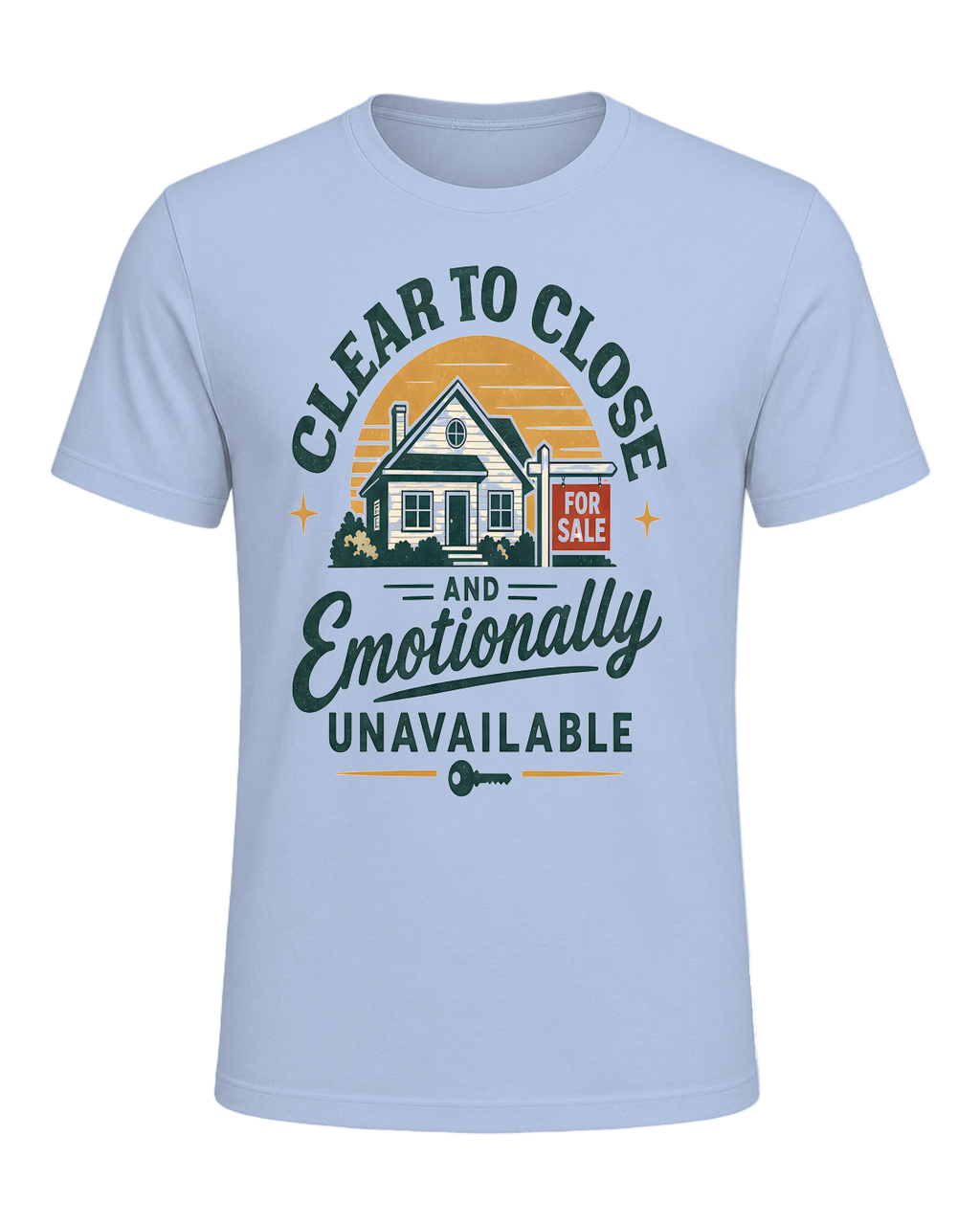 CLEAR TO CLOSE AND EMOTIONALLY UNAVAILABLE — Baby Blue
