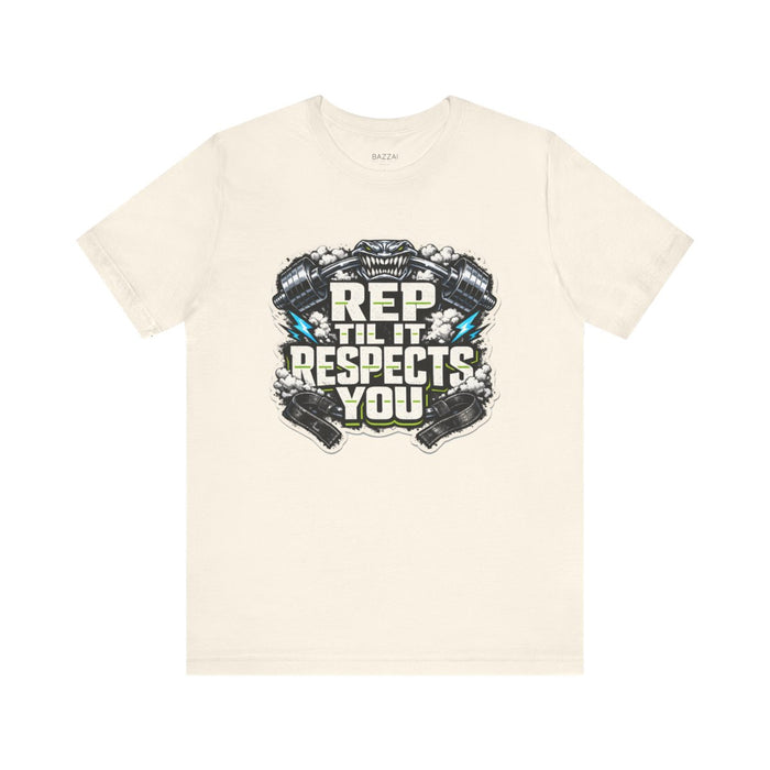 Weightlifting T-Shirt — Rep Til It Respects You