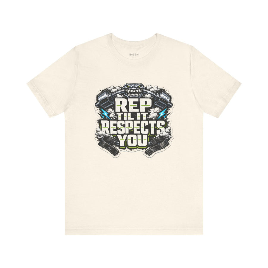Weightlifting T-Shirt — Rep Til It Respects You