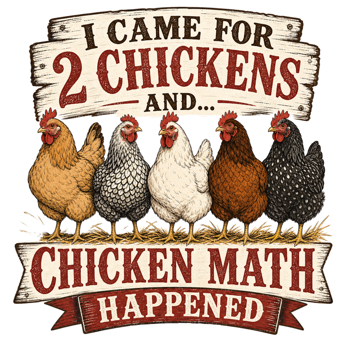 I Came for 2 Chickens - Humorous Farmer Tee