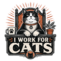 I WORK FOR CATS