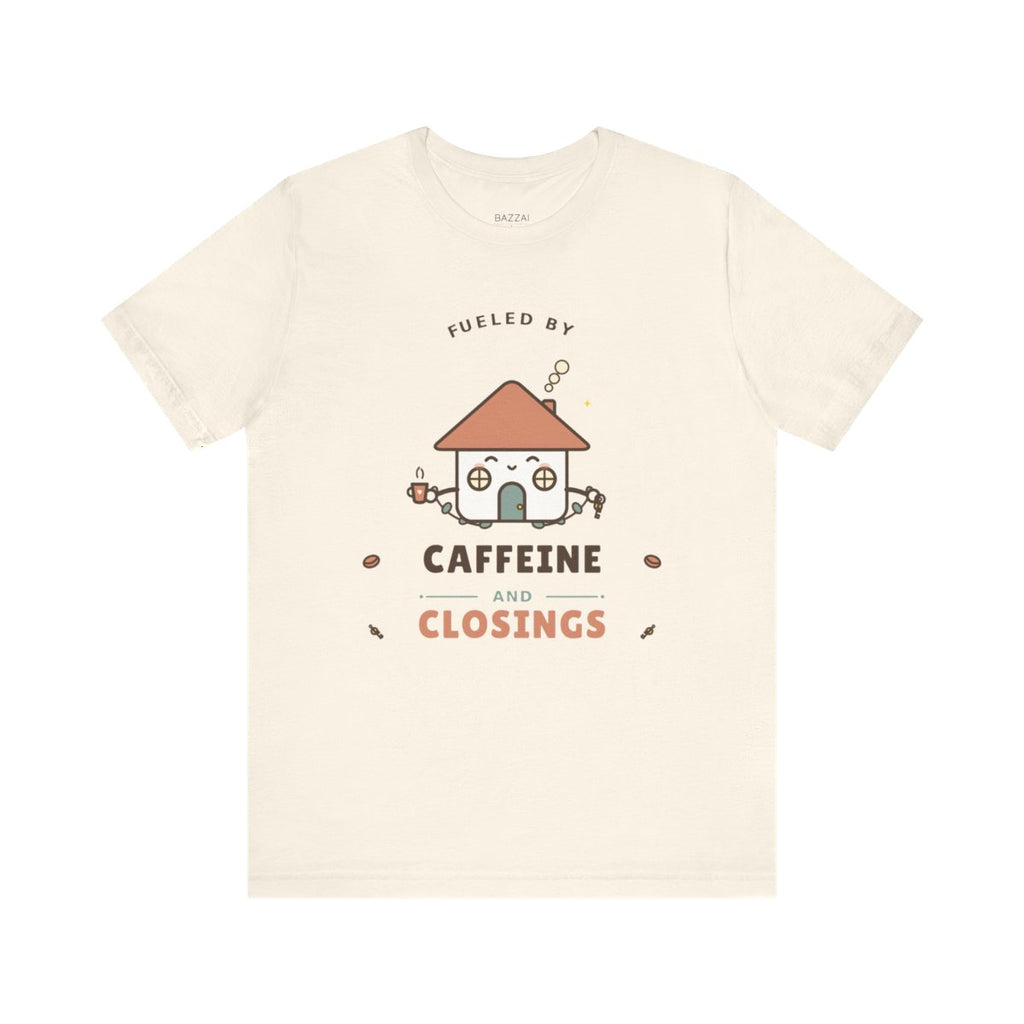 Funny Mortgage T-Shirt — Fueled by Caffeine and Closings — mortgage t-shirt design