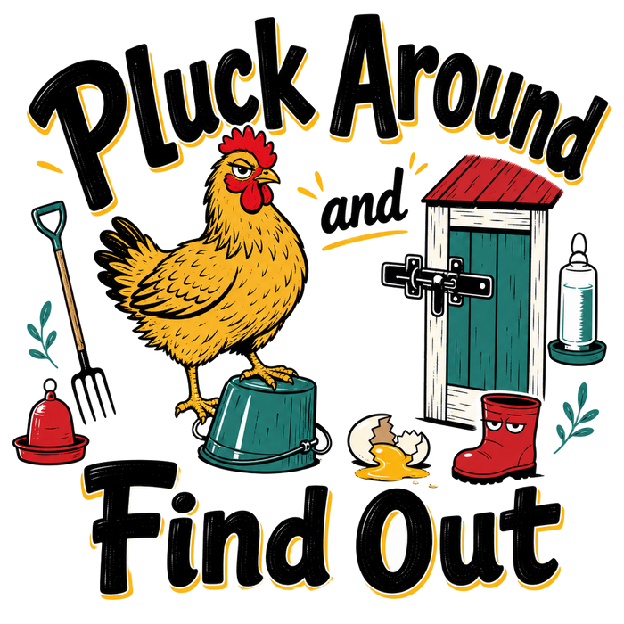 Pluck Around and Find Out - Funny Doodle