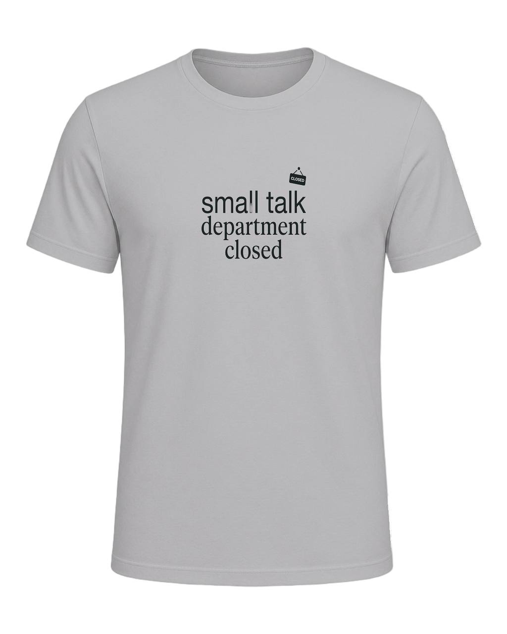 small talk department closed — Athletic Heather