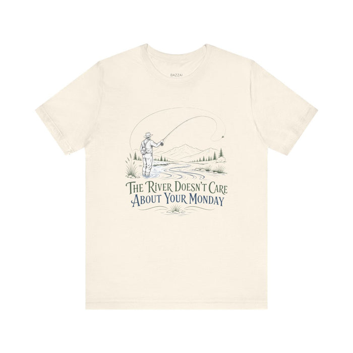 Fly Fishing T-Shirt — Standing in Cold Water on Purpose