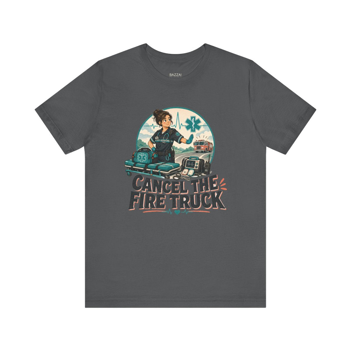 Funny EMS T-Shirt — Cancel the Fire Truck — t-shirt design