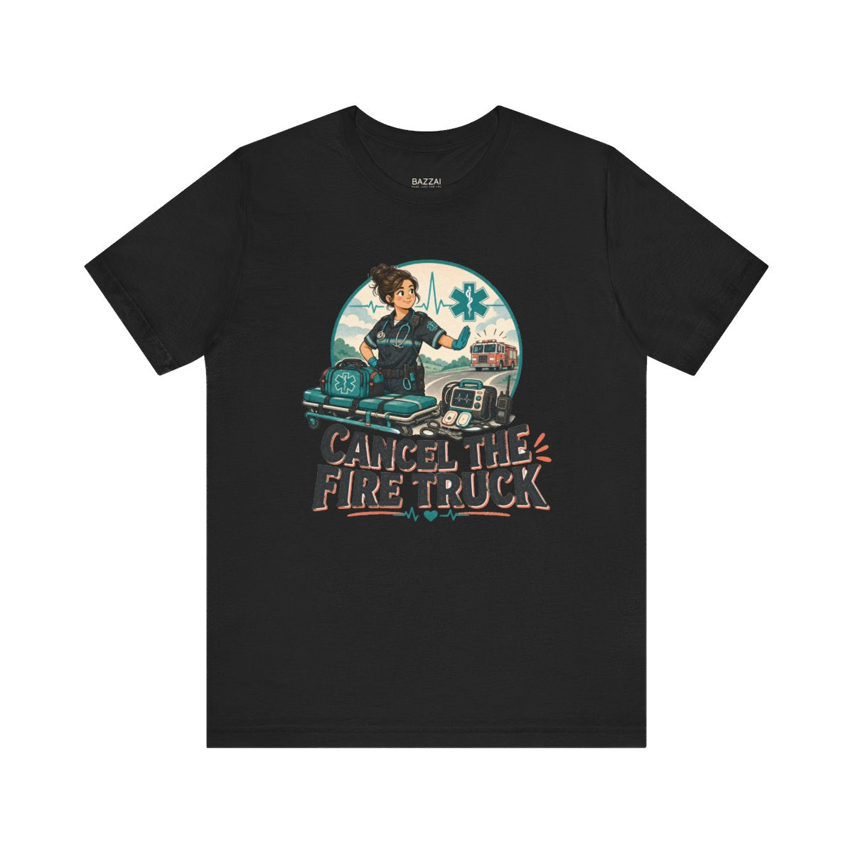 Funny EMS T-Shirt — Cancel the Fire Truck — t-shirt design