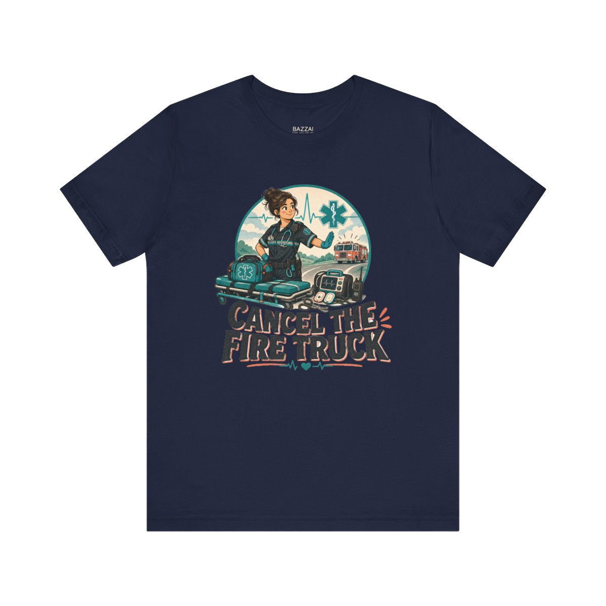 Funny EMS T-Shirt — Cancel the Fire Truck — t-shirt design