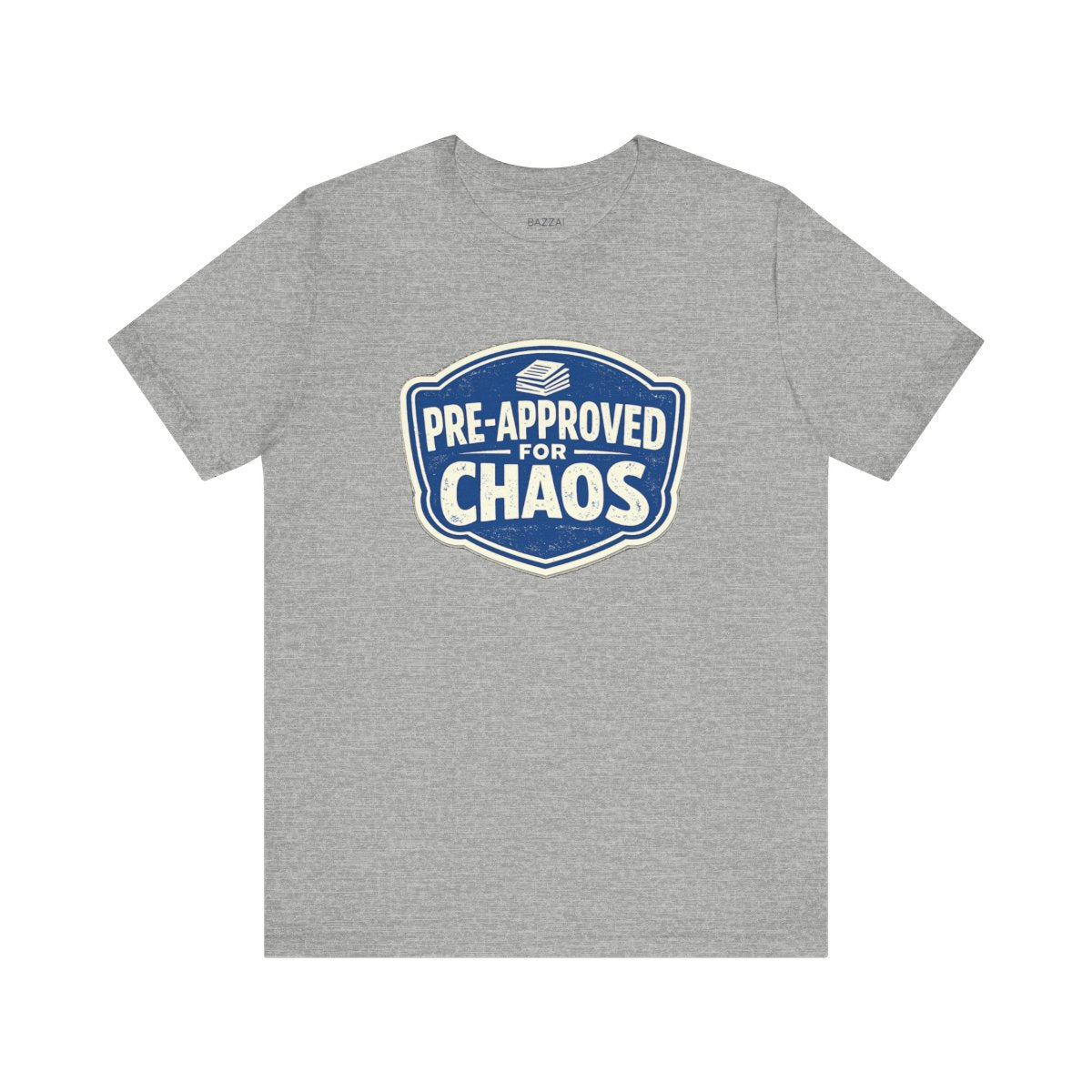 Funny Mortgage T-Shirt — Pre-Approved for Chaos — mortgage t-shirt design
