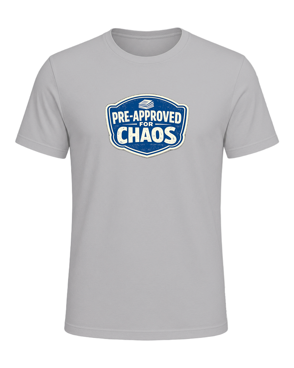 PRE-APPROVED FOR CHAOS — Athletic Heather