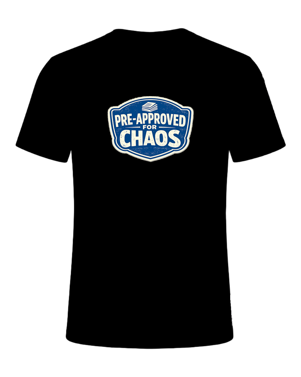 PRE-APPROVED FOR CHAOS — Black