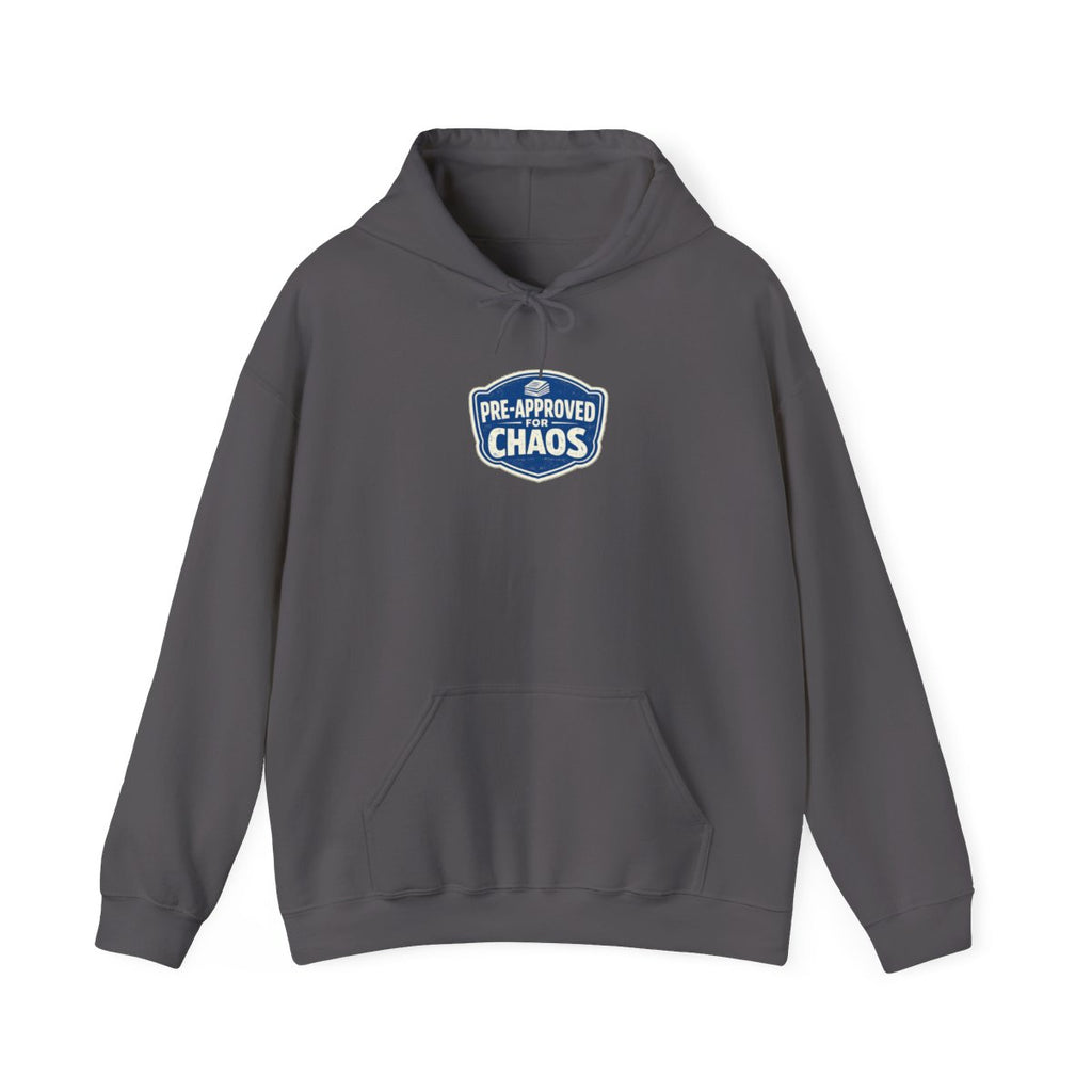 PRE-APPROVED FOR CHAOS Hoodie — Charcoal