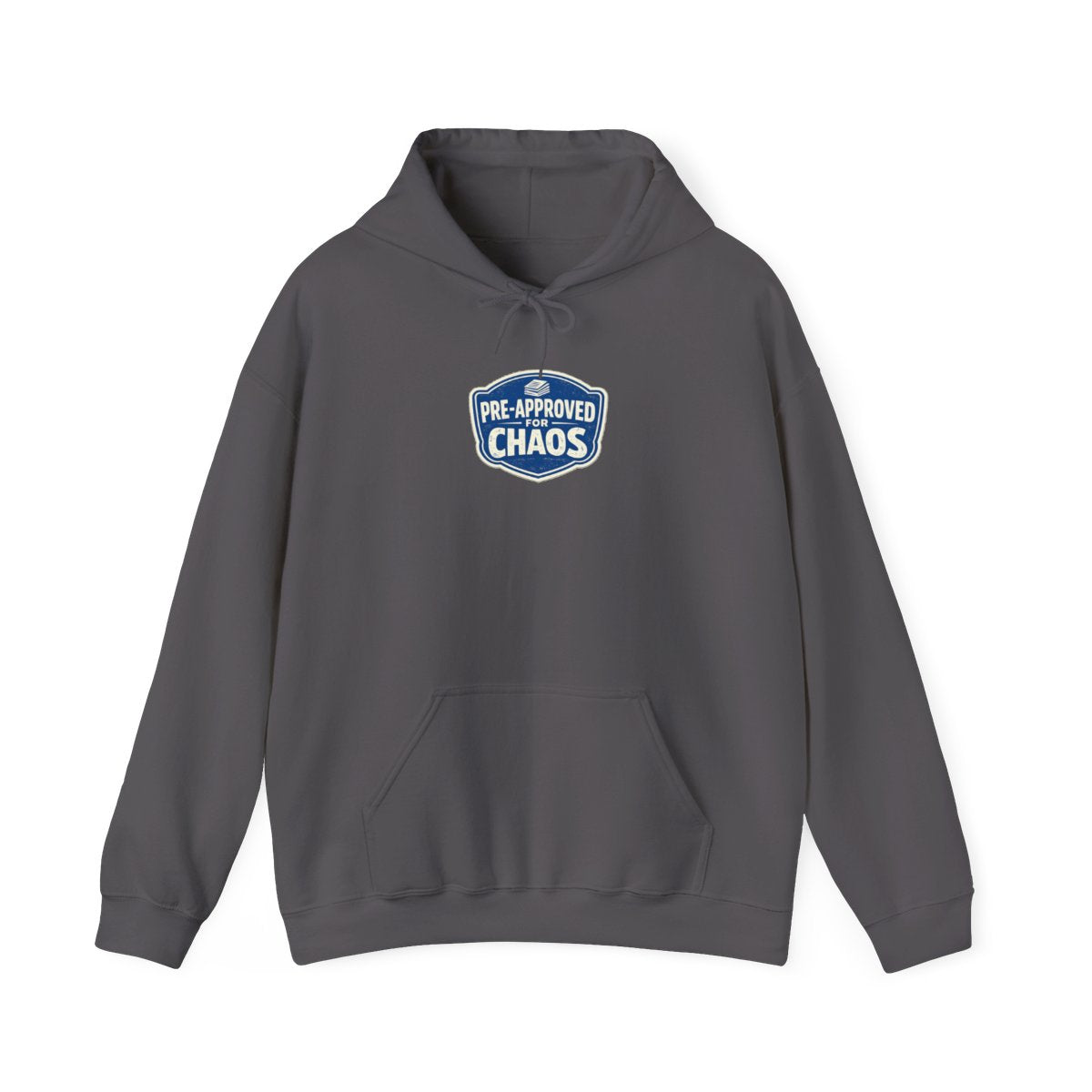 PRE-APPROVED FOR CHAOS Hoodie — Charcoal