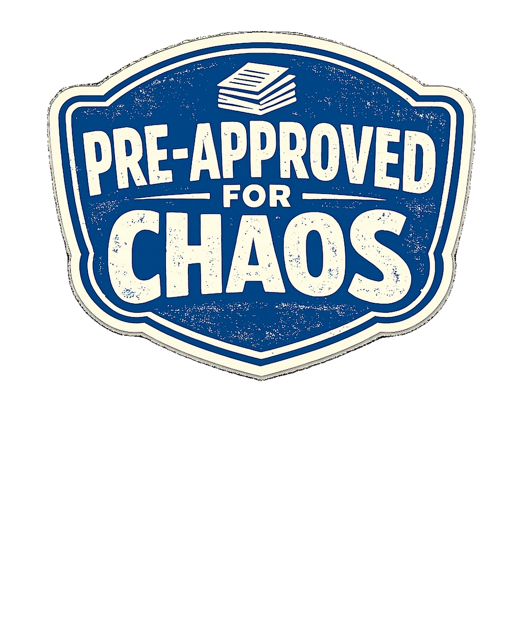 PRE-APPROVED FOR CHAOS Hoodie