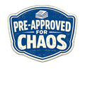 PRE-APPROVED FOR CHAOS Hoodie