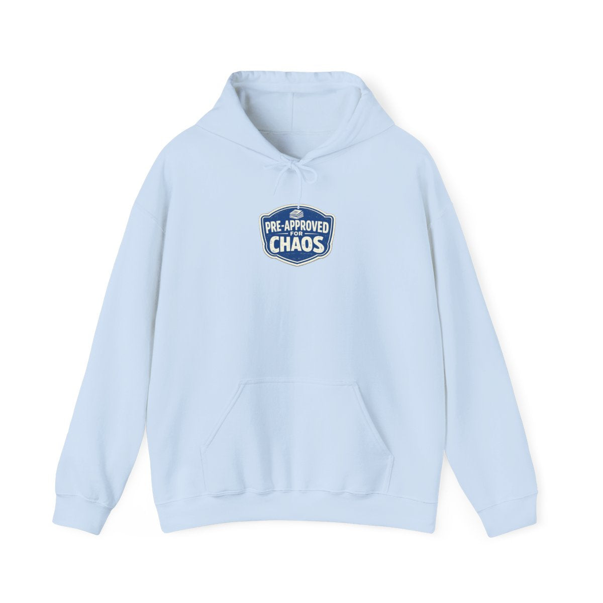 PRE-APPROVED FOR CHAOS Hoodie — Light Blue