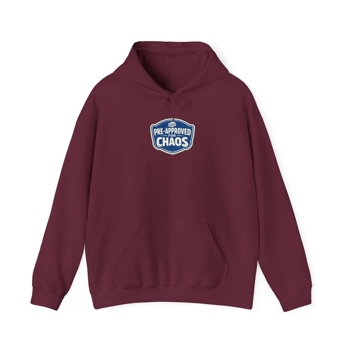 PRE-APPROVED FOR CHAOS Hoodie — Maroon