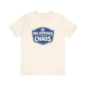 Funny Mortgage T-Shirt — Pre-Approved for Chaos
