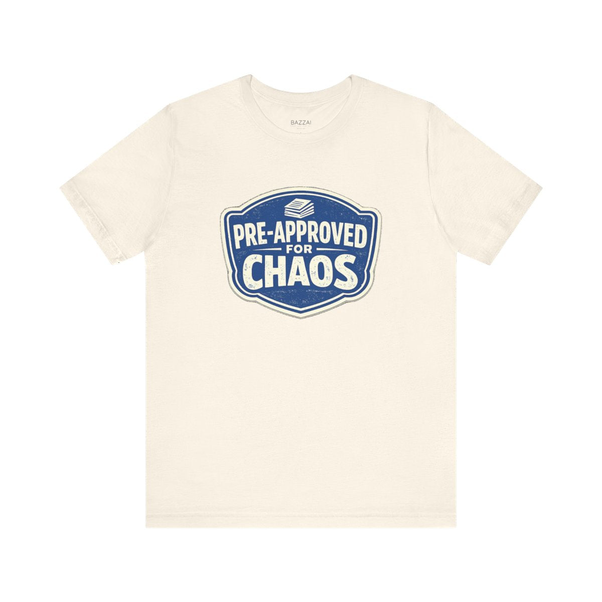 Funny Mortgage T-Shirt — Pre-Approved for Chaos — mortgage t-shirt design