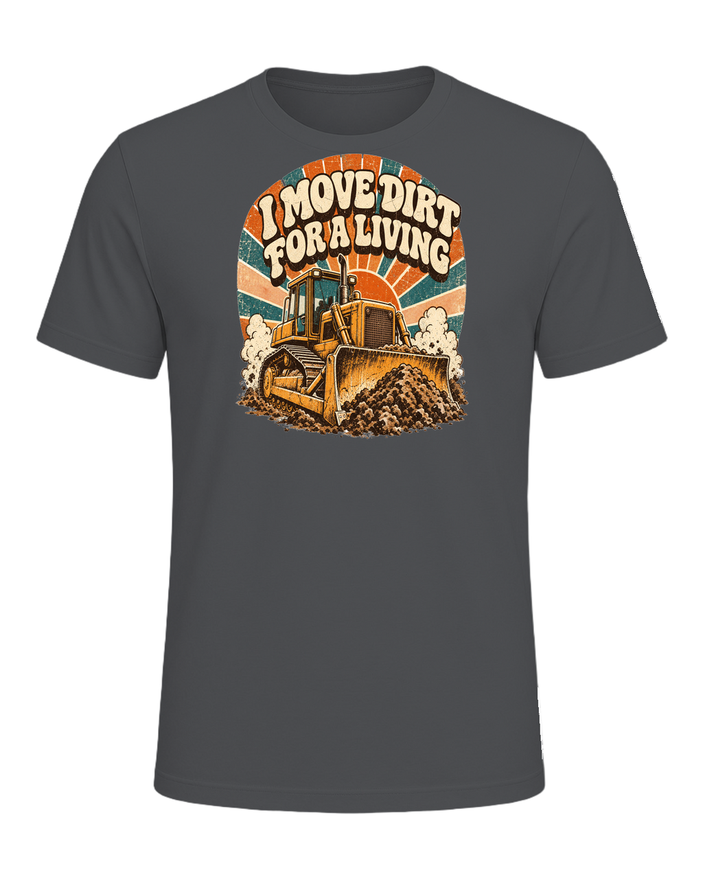 I MOVE DIRT FOR A LIVING — Asphalt