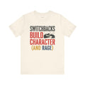 Funny Hiking T-Shirt — Switchbacks Build Character (and Rage) — trail t-shirt design