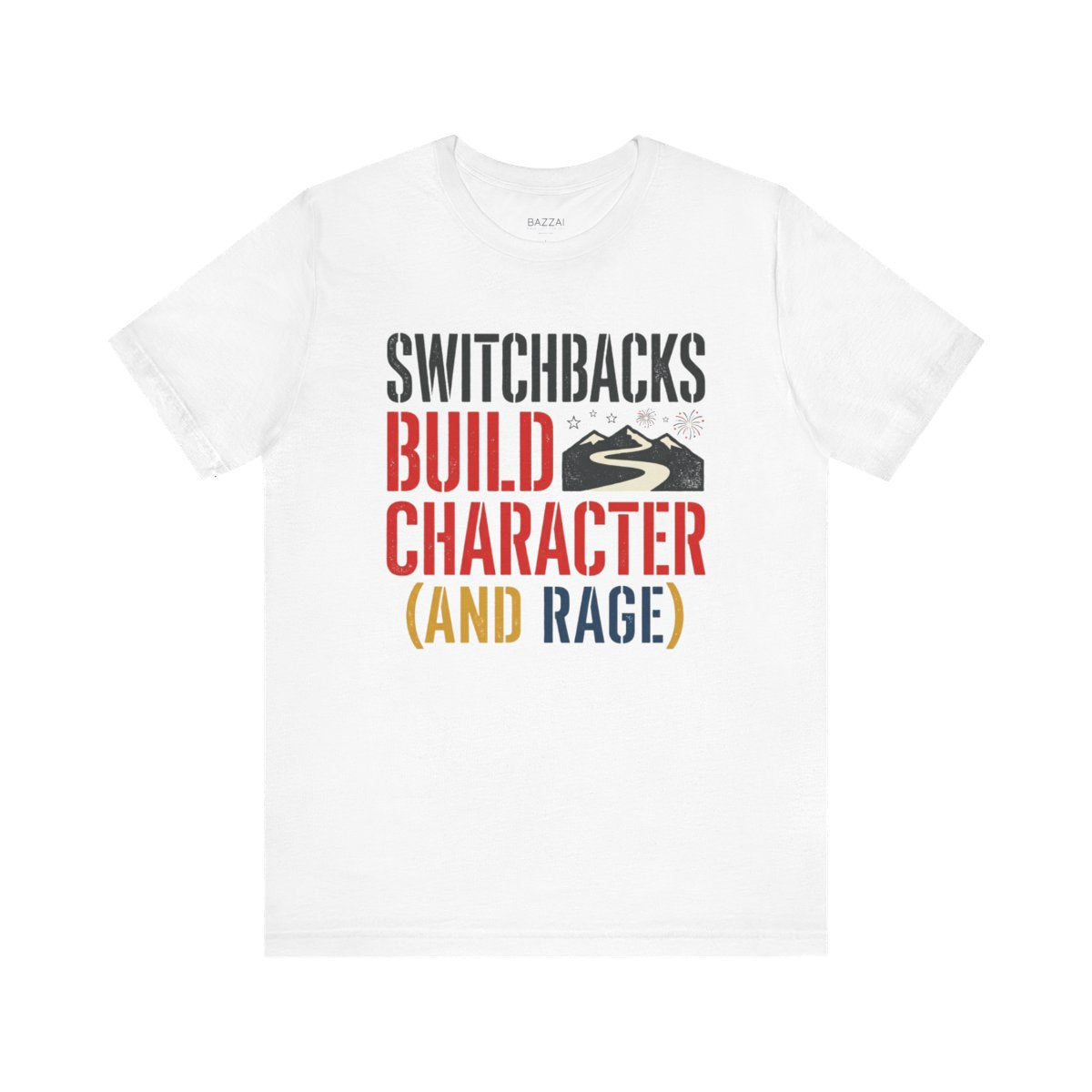 Funny Hiking T-Shirt — Switchbacks Build Character (and Rage) — trail t-shirt design