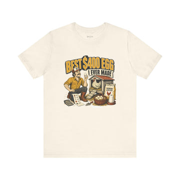 Funny Chicken Keeper T-Shirt — Best $400 Egg I Ever Made