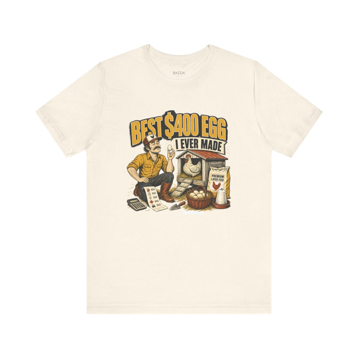 Funny Chicken Keeper T-Shirt — Best $400 Egg I Ever Made — backyard chicken t-shirt design