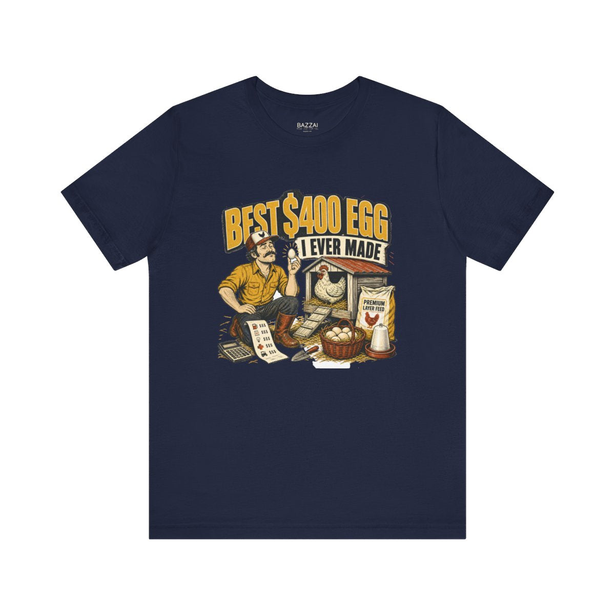 Funny Chicken Keeper T-Shirt — Best $400 Egg I Ever Made — backyard chicken t-shirt design