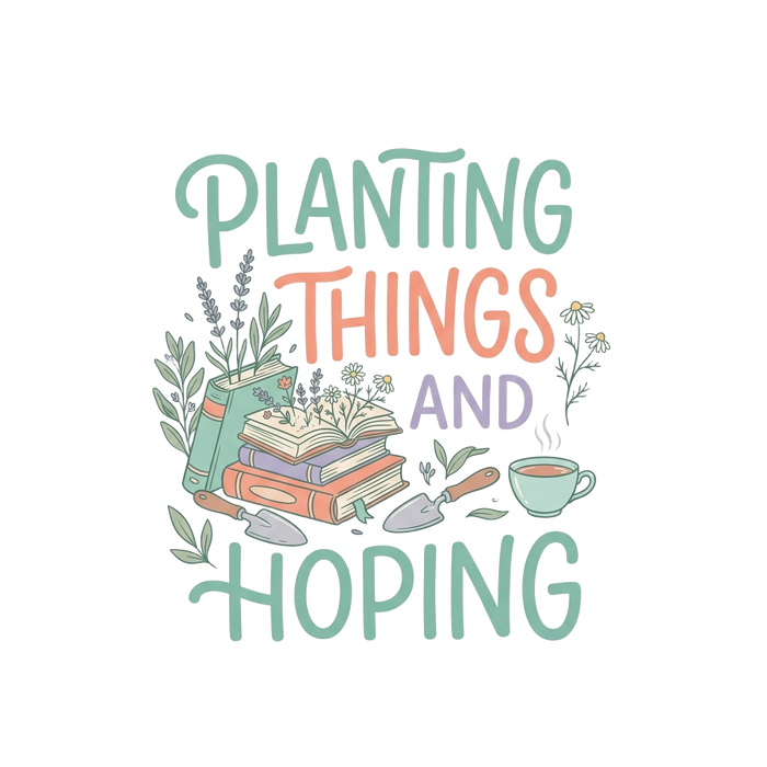 PLANTING THINGS AND HOPING — Hand-Drawn Sketch Tee