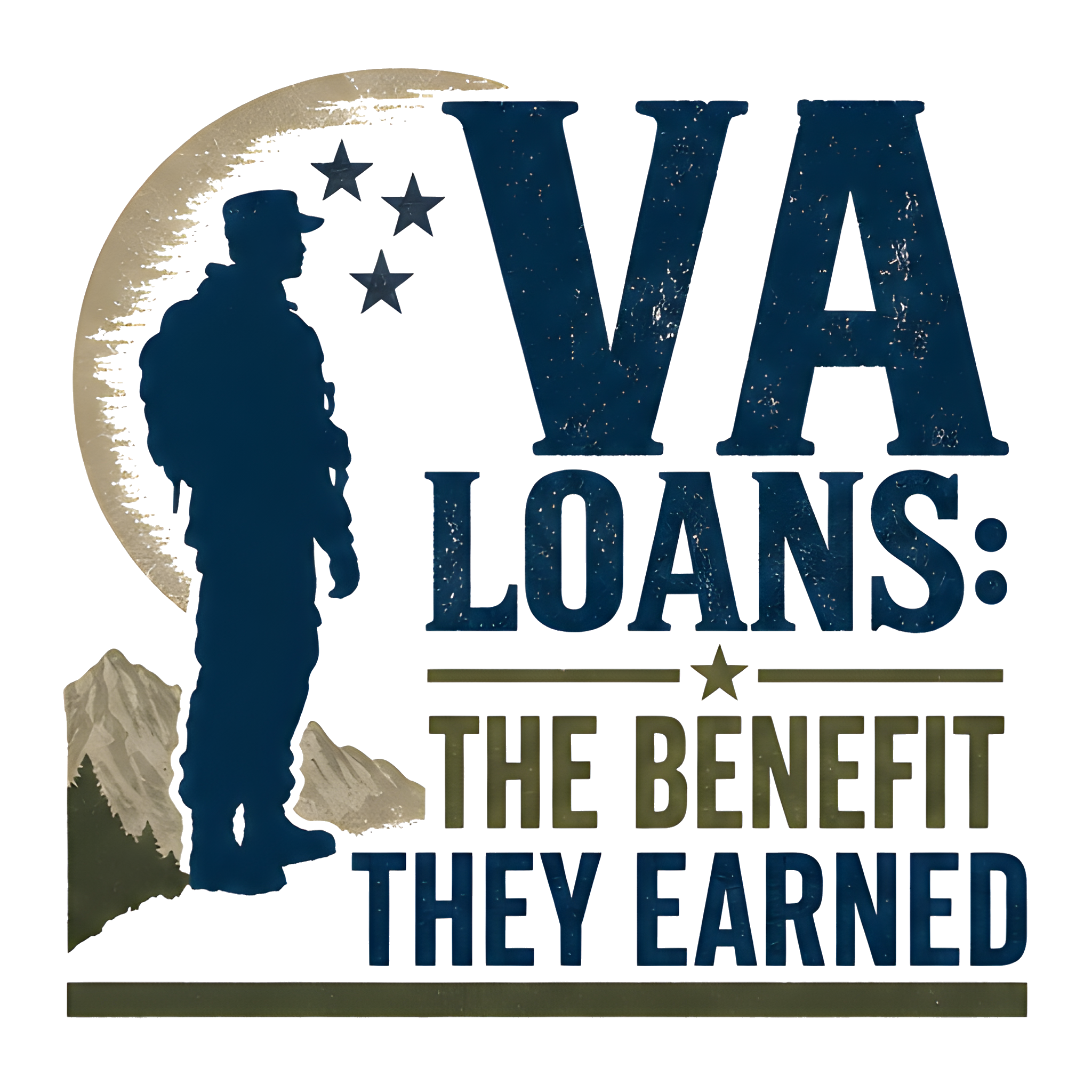 VA LOANS: THE BENEFIT THEY EARNED