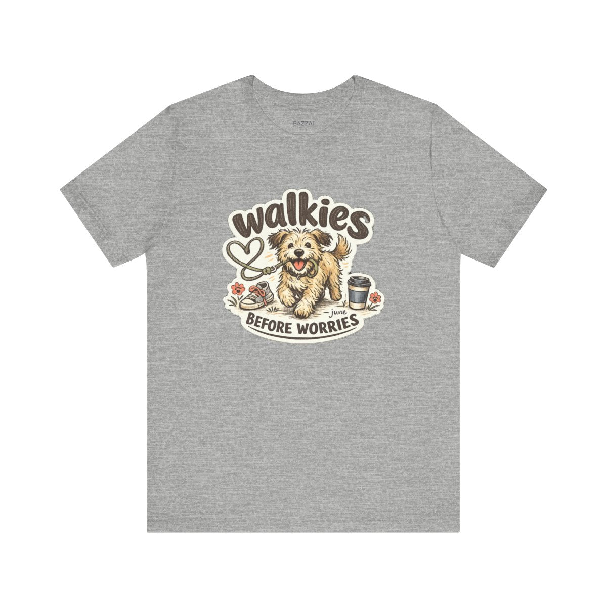 Dog Walking T-Shirt — Walkies Before Worries — dog mom t-shirt design by June