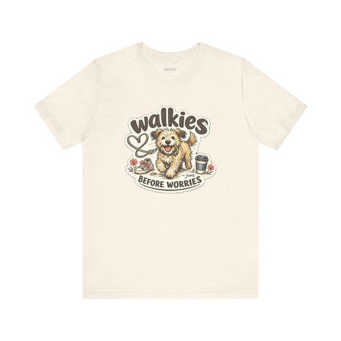 Dog Walking T-Shirt — Walkies Before Worries