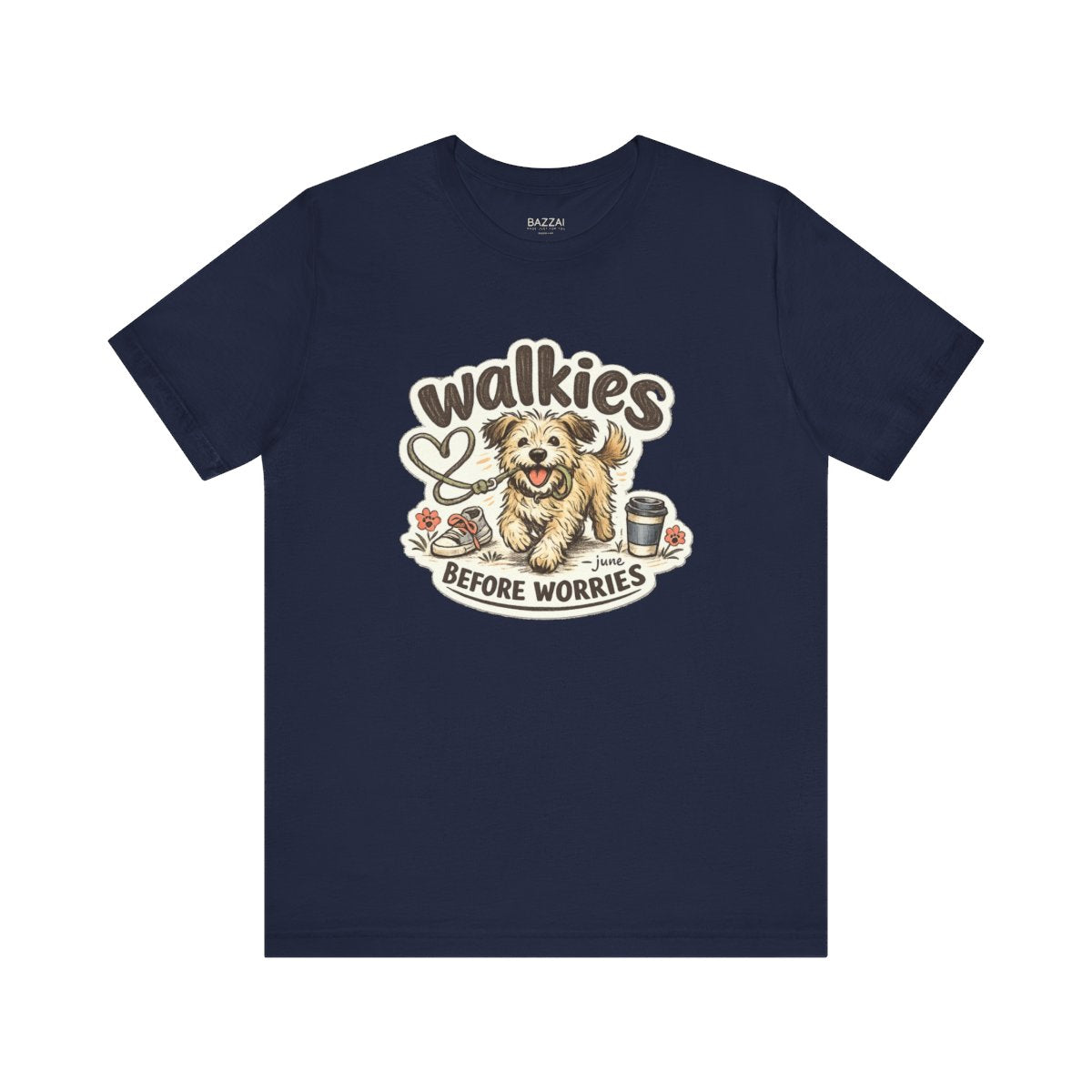 Dog Walking T-Shirt — Walkies Before Worries — dog mom t-shirt design by June