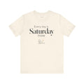 Retirement Gift T-Shirt — Every Day Is Saturday Now — retired zero plans t-shirt design